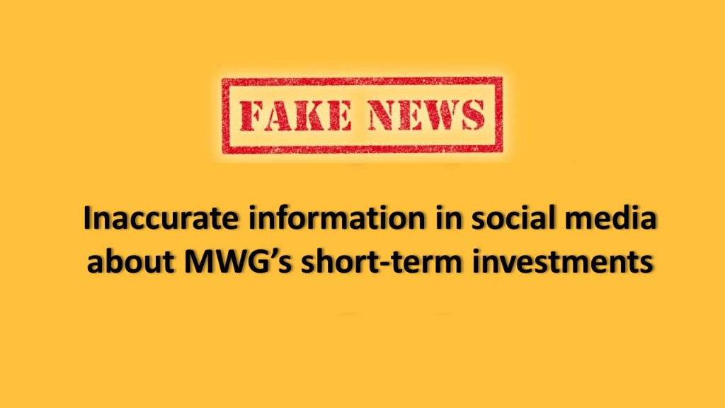 Inaccurate information in social media about MWG’s short-term investments
